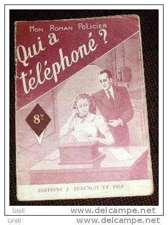 MON ROMAN POLICIER. 016. DE NIZEROLLES : QUI A TELEPHONE. 1945 - Ferenczi