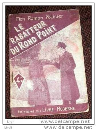 MON ROMAN POLICIER. 019. DE NIZEROLLES : LE RABATTEUR DU ROND-POINT. 1944 - Ferenczi