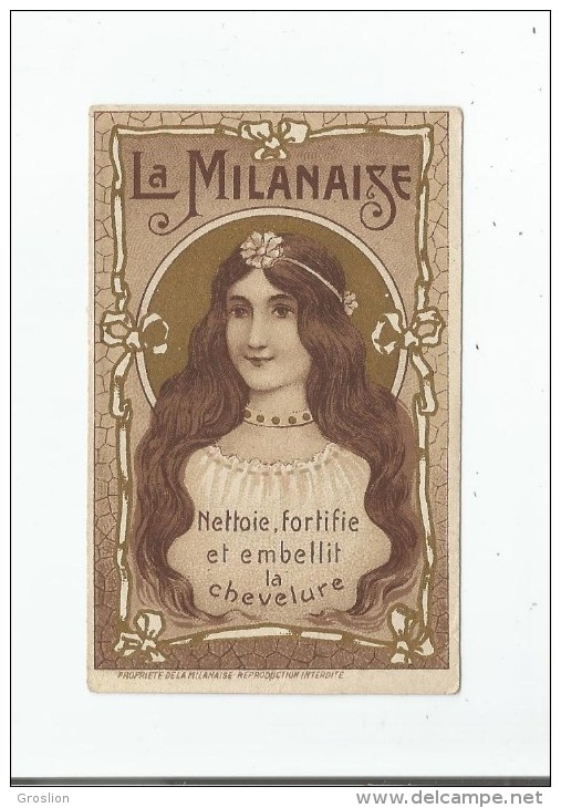 CARTE PARFUMEE ANCIENNE LA MILANAISE PARIS (NETTOIE FORTIFIE ET EMBELLIT LA CHEVELUER) - Vintage (until 1960)