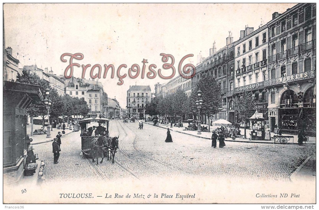 (31) Toulouse - La Rue De Metz Et La Place Esquirol - Tram Tramway - 2 SCANS - Toulouse