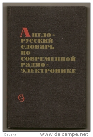 English - Russian Dictionary Of Modern Radio -  Electronics. Moscow, 1968 - Literature & Schemes