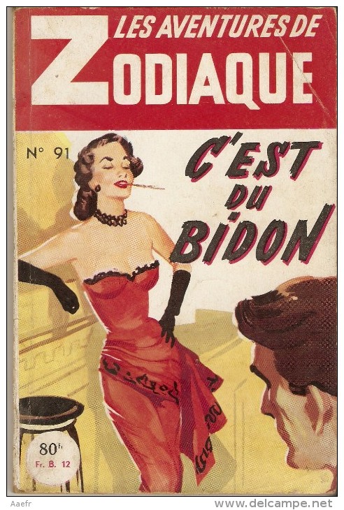 Livre - ZODIAQUE N° 91- C'est Du Bidon - Ed. De Neuilly -1955 - Roman Policier - Neuilly, Ed. De