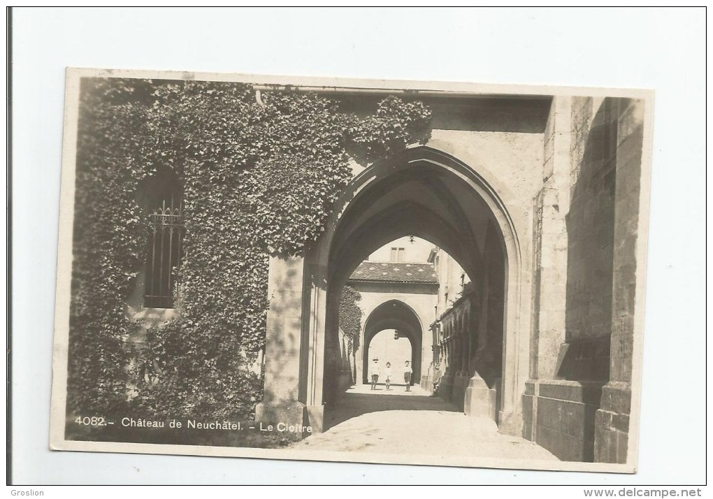 CHATEAU DE NEUCHATEL 4082 LE CLOITRE (CARTE PHOTO) 1928 - Neuchâtel