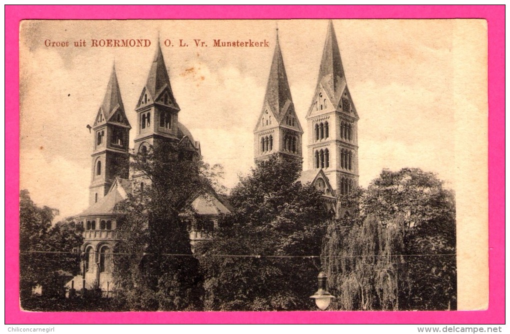 Groet Uit Roermond - O.L. Vr. Munsterkerk - PIERRE SCHAFFHAUSSEN - 1919 - Roermond