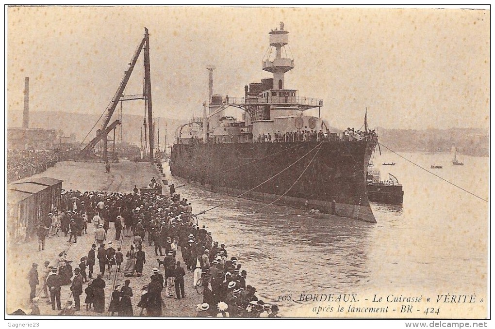 LE CUIRASSE "VERITE" Après Le Lancement Dans Le Port De BORDEAUX (33) En 1907 - Guerre