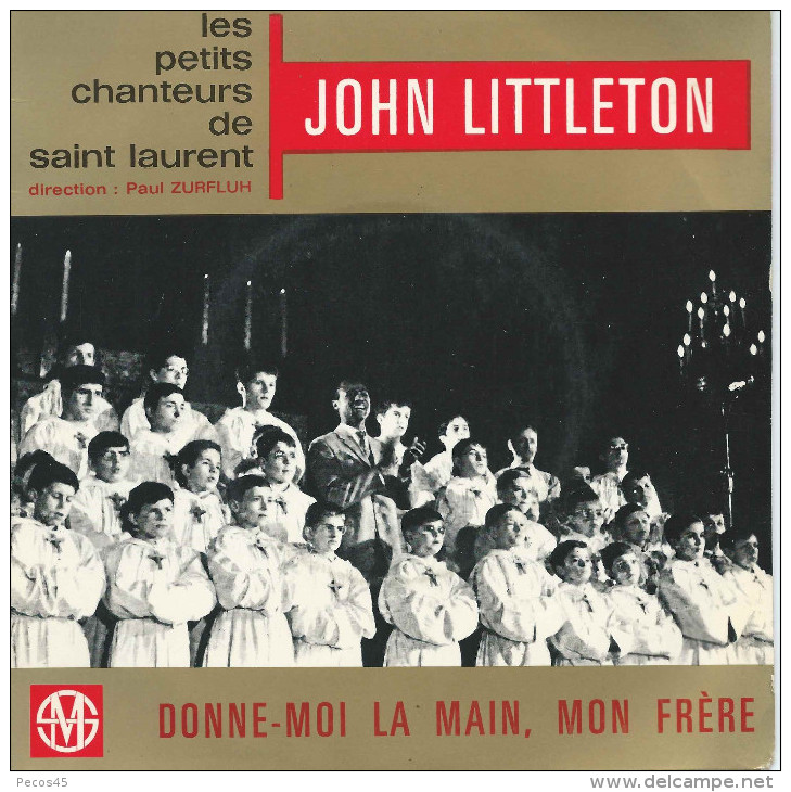 Disque Vinyle 45 Tours : John LITTLETOn Avec Les Petits Chanteurs De SAINT-LAURENT "Donne-moi La Main, Mon Frère". - Religion & Gospel