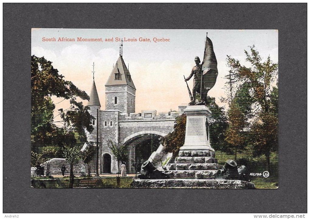 QUÉBEC - VILLE DE QUÉBEC - PORTE ST LOUIS ET MONUMENT SUD AFRICAIN - SOUTH AFRICAN MONUMENT ST LOUIS GATE - BY VALENTINE - Québec – Les Portes