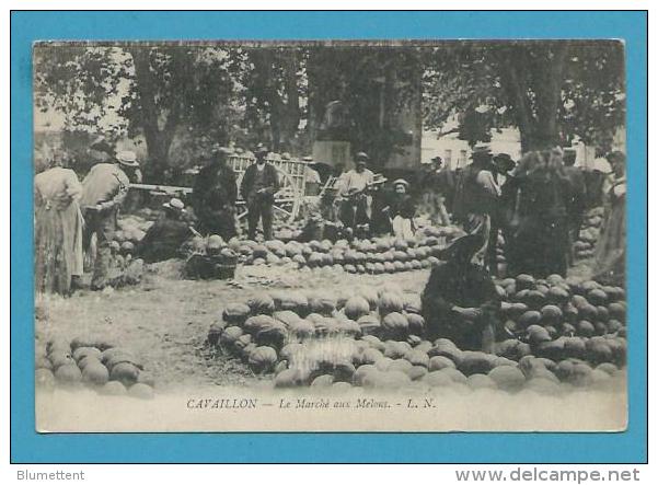 CPA Le Marché Aux Melons CAVAILLON 84 - Cavaillon