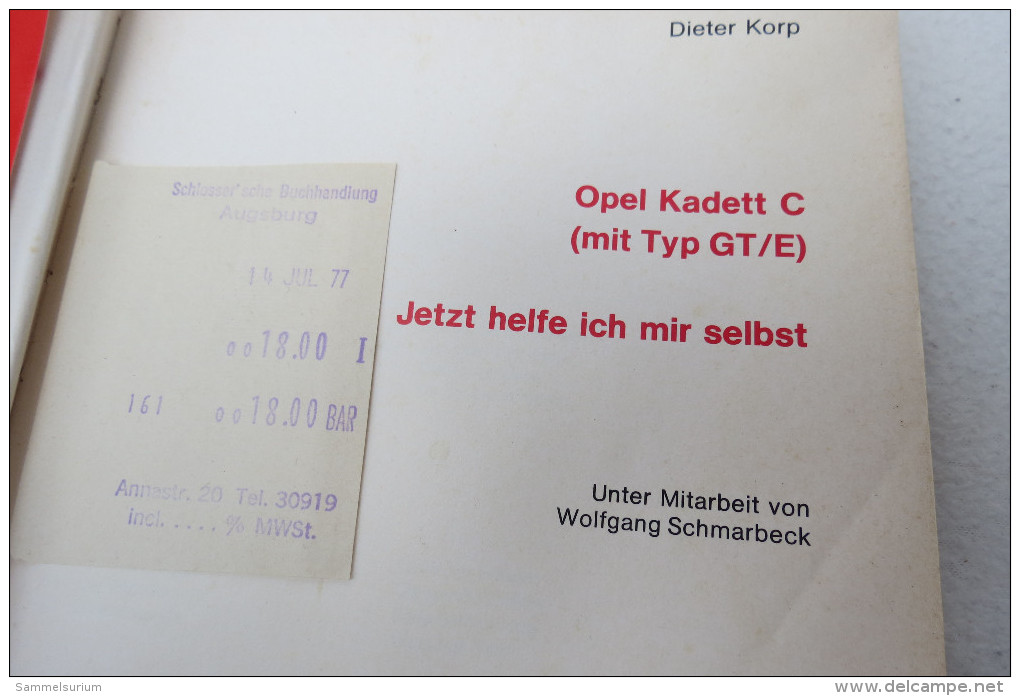Dieter Korp "Jetzt Helfe Ich Mir Selbst" Band 46 Opel Kadett C (mit Typ GT/E) Motorbuch-Verlag - DIY