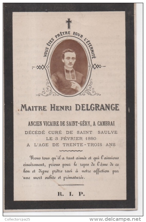 Généalogie Faire-part Décès Maitre Henri Delgrange Ancien Vicaire Saint Géry Cambrai Nord Curé Saint Saulve 1880 - Obituary Notices