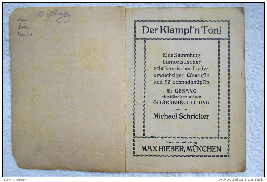 Max Hieber "Der Klampf´n Toni" Echt Bayrische Lieder, Soldateng´stanz´ln Und 92 Schnadahüpf´ln, Gesang Und Gitarre 1915 - Muziek