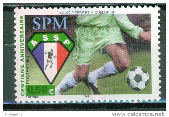 Sport - Football - SAINT PIERRE ET MIQUELON - Emblème De L'ASSP Et Jambes De Footballeur N° 798 ** - 2003 - Unused Stamps