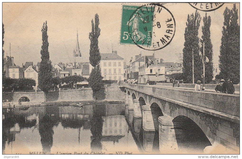 CPA MELUN (Seine Et Marne) - L'ancien Pont Du Chatelet - Melun