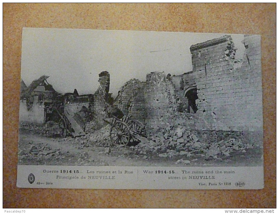 NEUVILLE - Guerre 1914-15 - Les Ruines Et Le Rue Principale De Neuville - Militaria - Autres & Non Classés