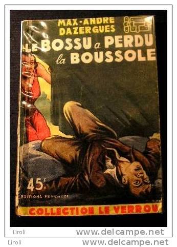 LE VERROU. 060. DAZERGUES Max-André : LE BOSSU A PERDU LA BOUSSOLE. 1953 - Ferenczi