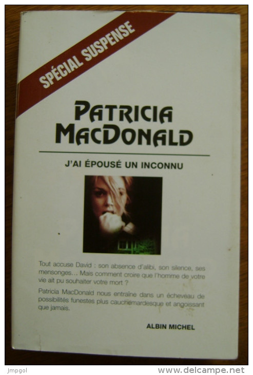 Patricia Mac Donald "J´ai épousé Un Inconnu" - Albin-Michel - Le Limier