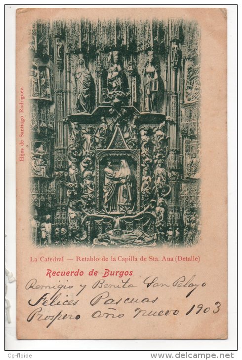 ESPAGNE . ESPAÑA . RECUERDO DE BURGOS . LA CATEDRAL . RETABLO DE LA CAPILLA DE Sta. ANA ( DETALLE) - Réf. N°12450 - - Burgos