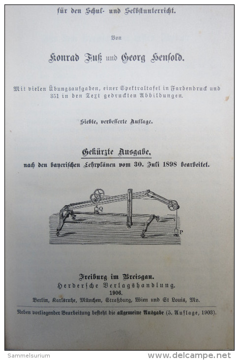 Konrad Fuß Und Georg Hensold "Lehrbuch Der Physik Für Den Schul- Und Selbstunterricht" Von 1906 - Schulbücher