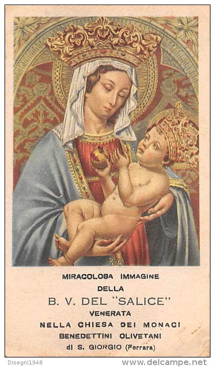 04498 "FERRARA - CHIESA BENEDETT. OLIVET. DI S,. GIORGIO - BEATA VERGINE DEL SALICE  - 1941" IMMAGINE RELIG. ORIGIN. - Devotion Images