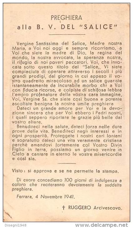 04498 "FERRARA - CHIESA BENEDETT. OLIVET. DI S,. GIORGIO - BEATA VERGINE DEL SALICE  - 1941" IMMAGINE RELIG. ORIGIN. - Devotion Images