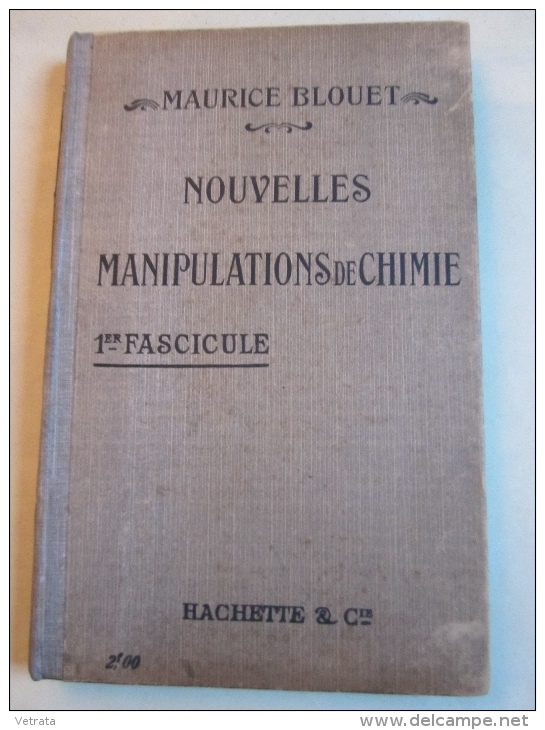 Maurice Blouet : Nouvelles Manipulations De Chimie. Rédigé Conformément Aux Programmes Officiels Du 31 Mai 1902 Classes - 18 Ans Et Plus