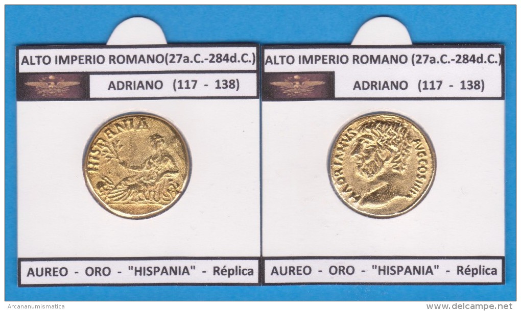 ALTO IMPERIO ROMANO (17 A. C.-284 D.C.)   ADRIANO (117-138) AUREO  ORO  "HISPANIA"  Réplica  T-DL-11.414 - Valse Munten