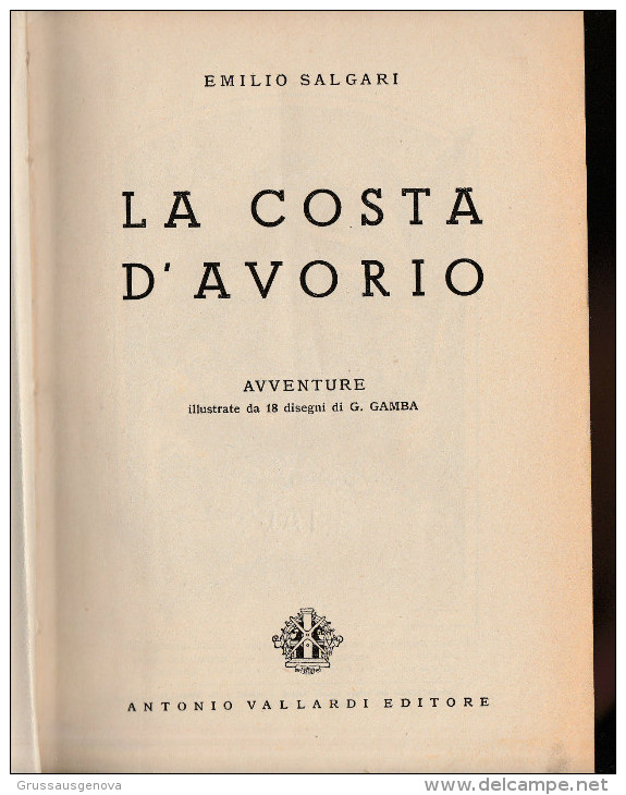 DC1) EMILIO SALGARI LA COSTA D'AVORIO Ed VALLARDI 1949 ILLUSTRAZIONI DI GAMBA  Copertina Non Originale E Recente In Tutt - Berühmte Autoren
