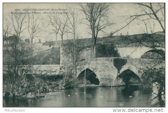 79 ARGENTON CHATEAU / Pont Cadoret Sur L'Ouère / - Argenton Chateau