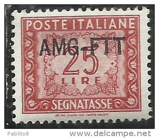 TRIESTE A 1954AMG-FTT SOPRASTAMPATO NUOVO TIPO OVERPRINTED SEGNATASSE TAXES TASSE LIRE 25 MNH BEN CENTRATO - Postage Due