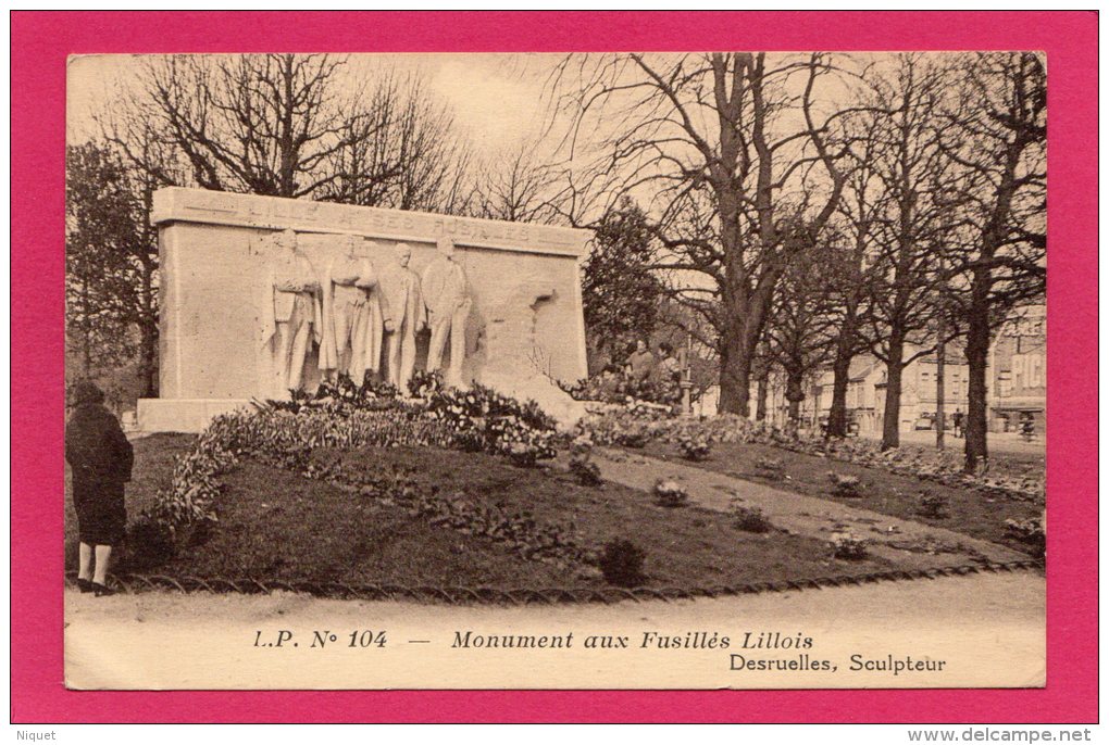 59 NORD Lille Monument Aux Fusillés, Guerre 1914-1918, Desruelles (Sculpteur), (L. P.) - Monuments Aux Morts
