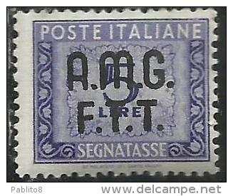 TRIESTE A 1947 - 1949 AMG-FTT SOPRASTAMPATO D´ITALIA OVERPRINTED SEGNATASSE POSTAGE DUE TASSE TAXE LIRE 5 MLH - Strafport