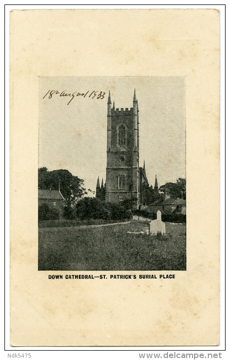 DOWNPATRICK : DOWN CATHEDRAL - ST PATRICK'S BURIAL PLACE - Down