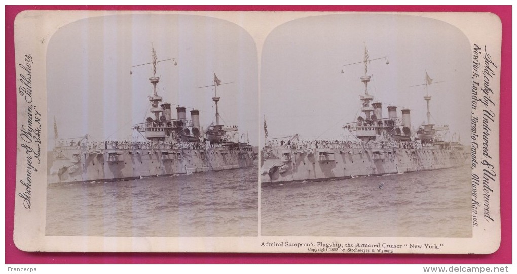 ETATS-UNIS 029 - ADMIRAL SAMPSON'S FLAGSHIP, THE ARMORED CRUISER  NEW YORK - Stereoscopic