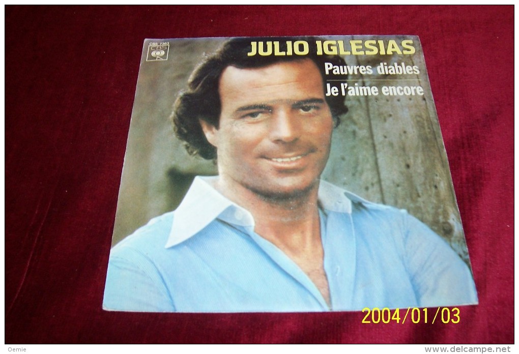 JULIO  IGLESIAS   °  PAUVRES DIABLES - Autres - Musique Espagnole
