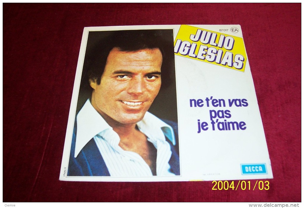 JULIO  IGLESIAS   °  CE N'EST RIEN QU'UN AU REVOIR - Sonstige - Spanische Musik