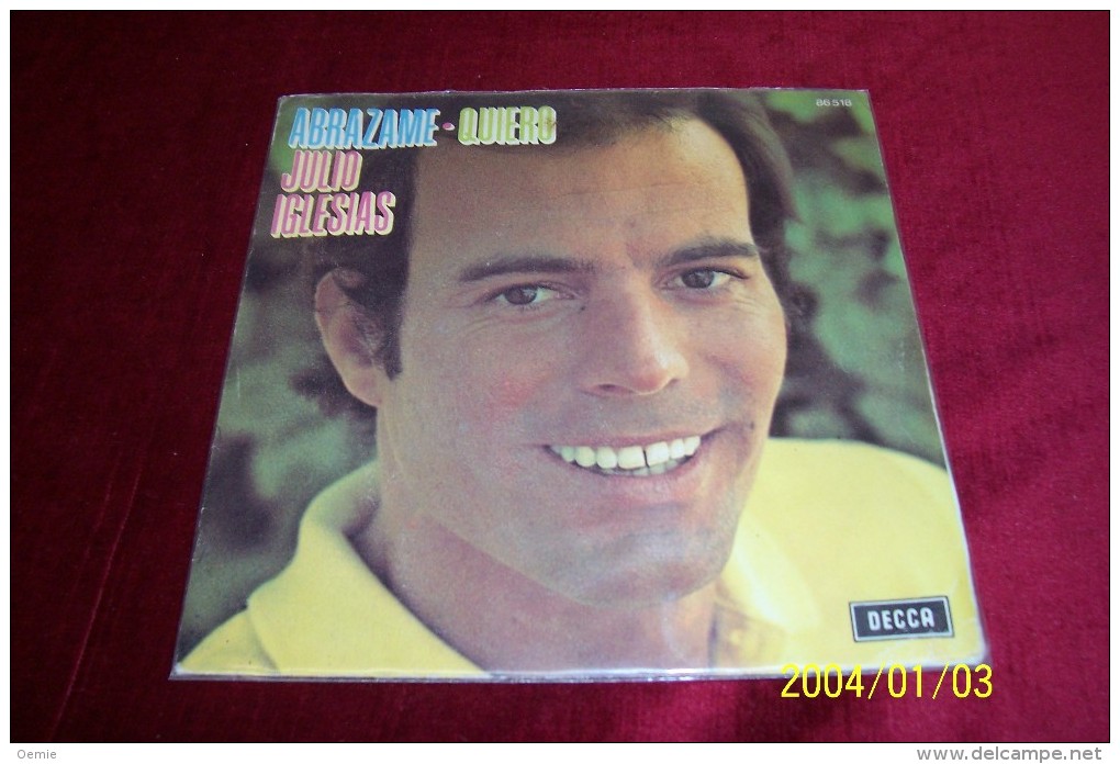 JULIO  IGLESIAS   ° ABRAZAME / QUIERO - Autres - Musique Espagnole