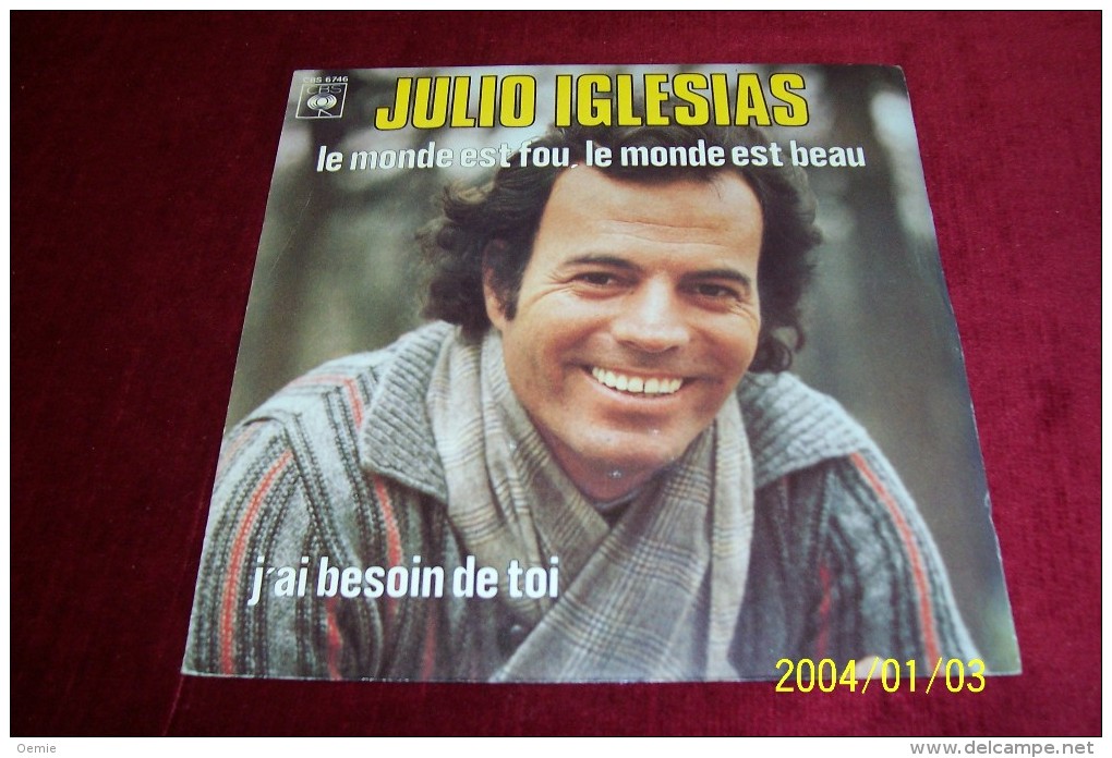 JULIO  IGLESIAS   ° LE MONDE EST FOU  LE MONDE EST BEAU - Autres - Musique Espagnole