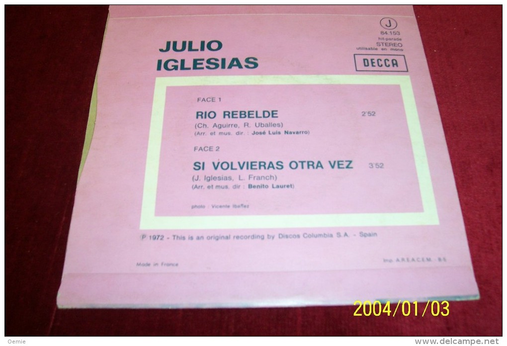 JULIO  IGLESIAS   °  RIO REBELDE - Autres - Musique Espagnole