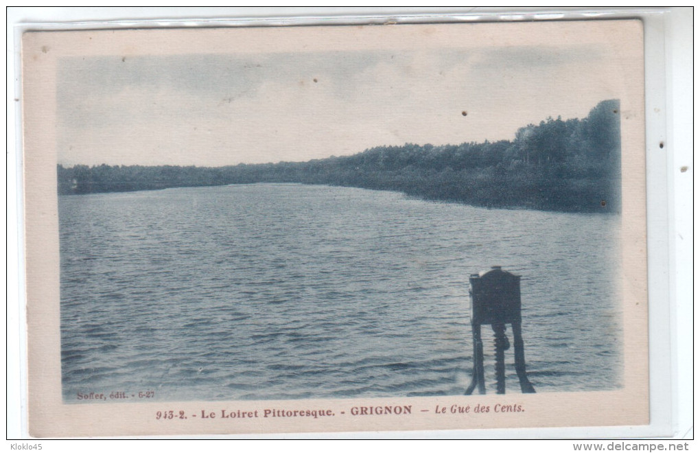 45 Le Loiret Pittoresque - GRIGNON - Le Gué Des Cents - Vue De L´étang Retenue D´eau - CPA Bleutée Soffer N° 943-2 - Altri & Non Classificati