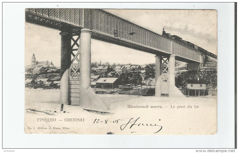 GRODNO  1 (HRODNA BELARUSSIE)  LE PONT DU FER (TRAIN CIRCULANT) 1905 - Belarus