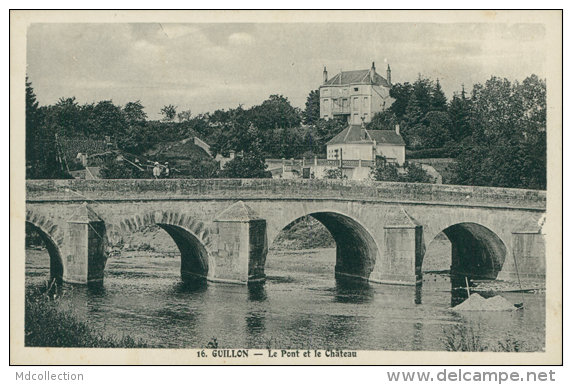 89 GUILLON / Le Pont Et Le Château / - Guillon
