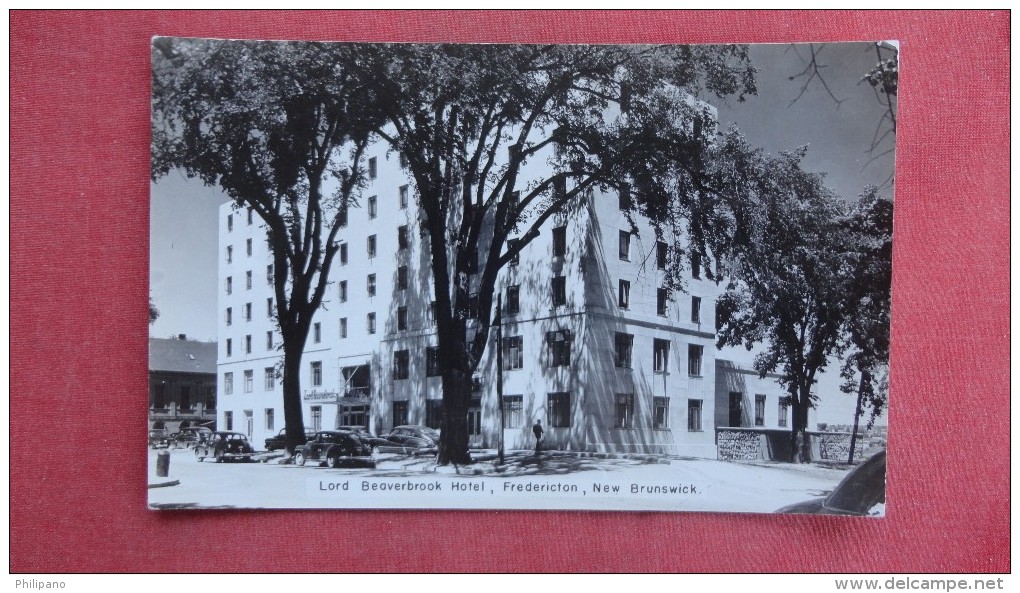 New Brunswick> Fredericton  RPPC Lord Beaverbrook Hotel ===   = == 2111 - Fredericton