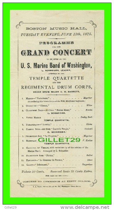 PROGRAMMES - PROGRAM - BOSTON MUSIC HALL, 1875 - GRAND CONCERT GIVEN BY U. S. MARINE BAND OF WASHINGTON - - Programmes