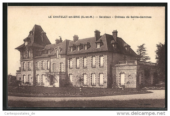 CPA Le Chatelet-en-Brie, Saveteux, Chateau De Sainte-Gemmes - Le Chatelet En Brie