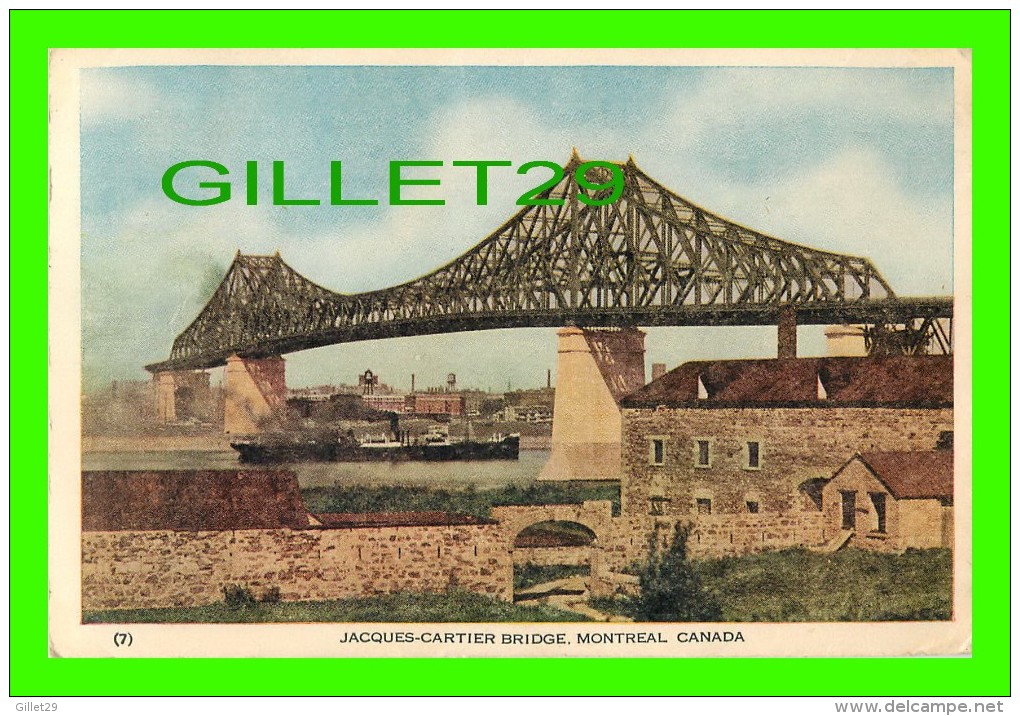 PONTS - JACQUES-CARTIER BRIDGE & CITADEL - SHIP - TRAVEL IN 1947 - - Ponts