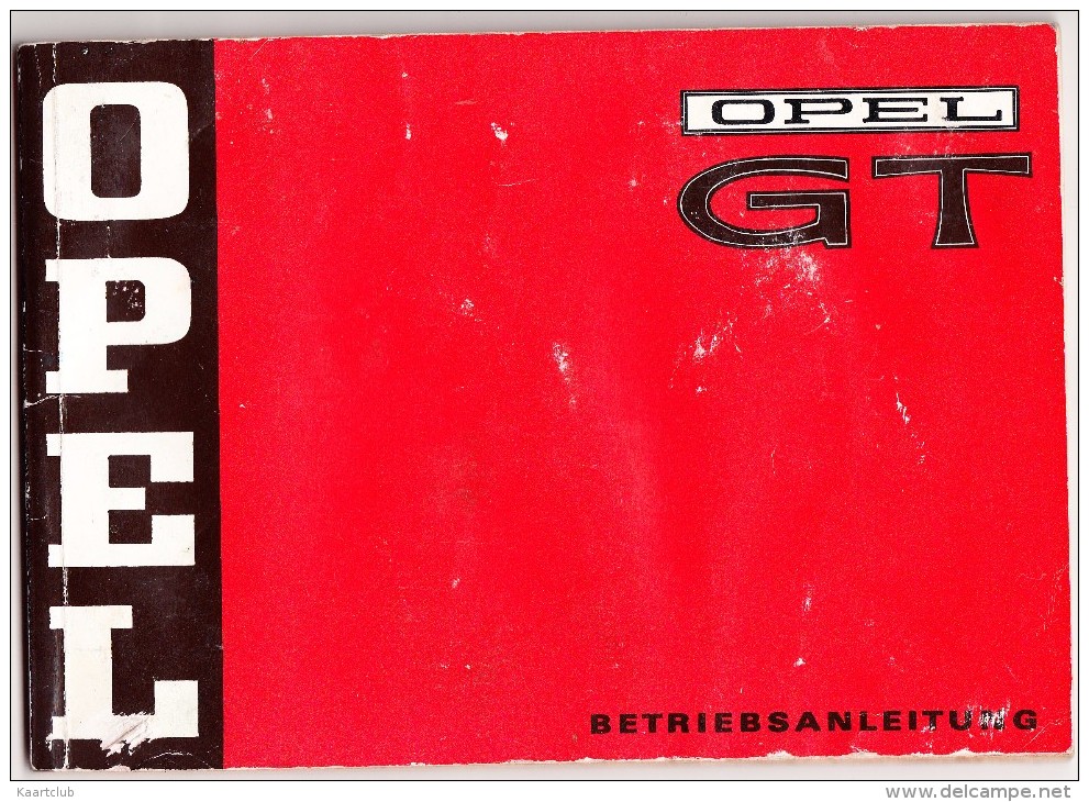 OPEL GT - BETRIEBSANLEITUNG / HANDLEIDING / USER GUIDE / MODE D'EMPLOI - Herstelhandleidingen