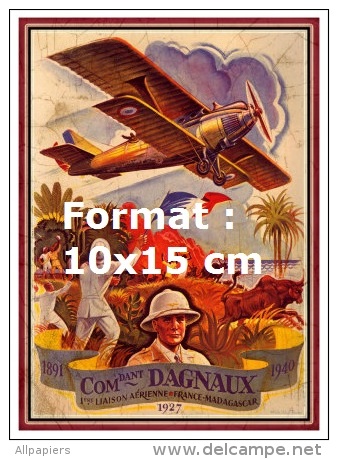 Reproduction D'une Photographie D'une Affiche Commandant Dagnaux 1 ère Liaison Aérienne France Madagascar - Other & Unclassified