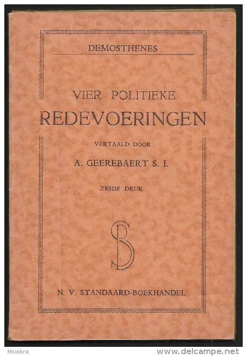 DEMOSTHENES - VIER POLITIEKE REDEVOERINGEN ( A. GEEREBAERT KLASSIEKE VERTALINGEN ) 1942 Drukkerij VERITAS GENT - Andere & Zonder Classificatie