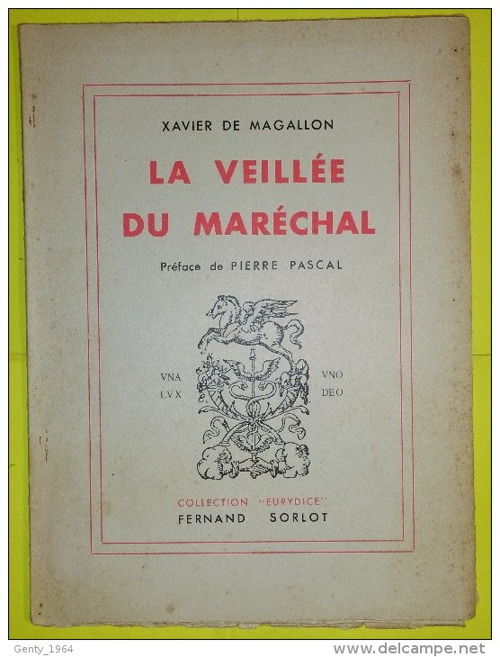 Livre De Xavier De MAGALLON :  La Veillée Du Maréchal + Dédicace De L´auteur Au Colonel REMY - Français