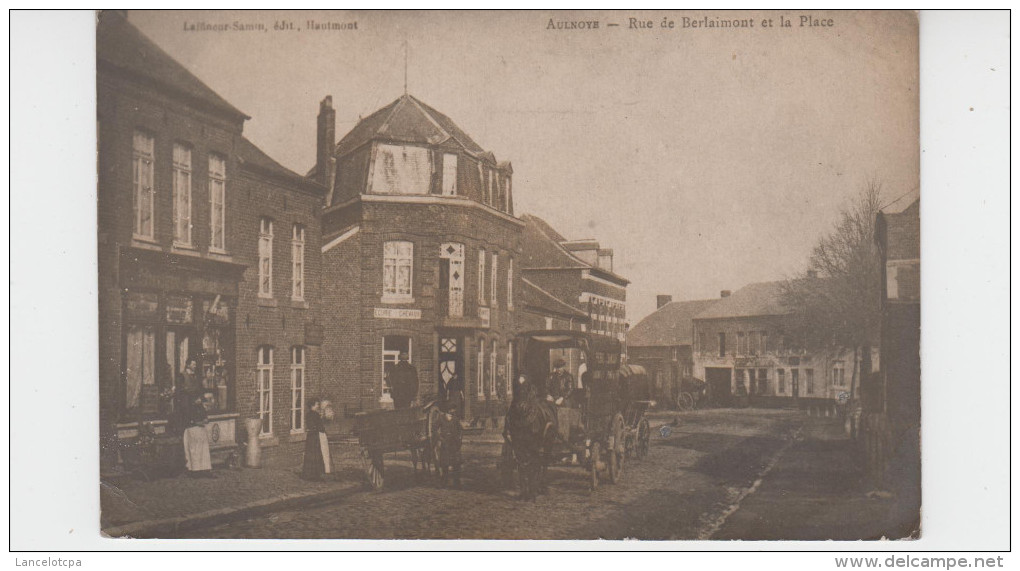 59 - AULNOYE / RUE DE BERLAIMONT ET LA PLACE - Aulnoye